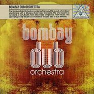 Bombay Dub Orchestra, Bombay Dub Orchestra (CD)
