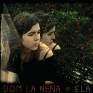 Dom La Nena, Ela (CD)