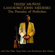 Tisziji Muñoz, Paradox Of Perfection (CD)