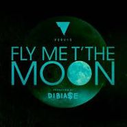 , Fly Me T' The Moon (7")