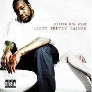 Rapper Big Pooh, Dirty Pretty Things (CD)