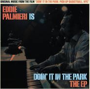 Eddie Palmieri, Eddie Palmieri Is Doin' It In The Park - The EP (12")