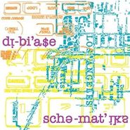 Dibiase, Schematiks (CD)