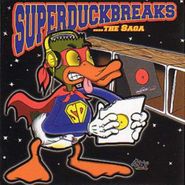 The Turntablist, Super Duck Breaks: The Saga (CD)