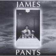 James Pants, James Pants (LP)