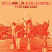 Apple & The Three Oranges, Free & Easy: The Complete Works 1970-1975 (CD)