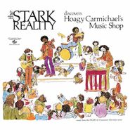 Stark Reality, The Stark Reality Discovers Hoagy Carmichael's Music Shop (LP)