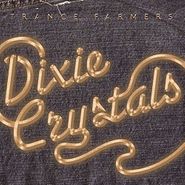 Trance Farmers, Dixie Crystals (LP)