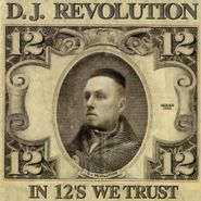 DJ Revolution, In 12's We Trust (CD)