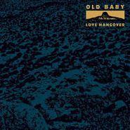 Old Baby, Love Hangover (LP)