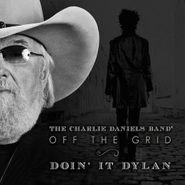 The Charlie Daniels Band, Off The Grid: Doin It Dylan (LP)