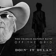 The Charlie Daniels Band, Off The Grid: Doin' It Dylan (CD)