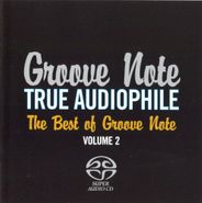 Various Artists, The Best Of Groove Note Vol. 2 - True Audiophile (CD)