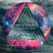 Vanessa Fernandez, When The Levee Breaks [SUPER-AUDIO CD] (CD)
