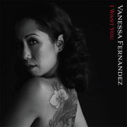 Vanessa Fernandez, I Want You [Sacd] [SUPER-AUDIO CD] (CD)