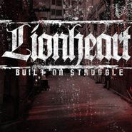 Lionheart, Built On Struggle (CD)