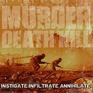Murder Death Kill, Investigate Infiltrate Annihil (CD)