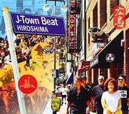 Hiroshima, J-Town Beat (CD)