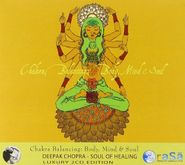 Deepak Chopra, Chakra Balancing: Body, Mind and Soul
