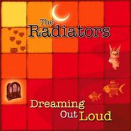 The Radiators, Dreaming Out Loud