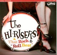 The Hi-Risers, That Rock & Roll Beat (CD)