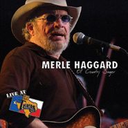 Merle Haggard, Live at Billy Bob's Texas: Ol' Country Singer