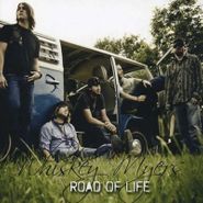 Whiskey Myers, Road Of Life