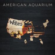 American Aquarium, Wolves (LP)
