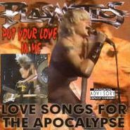 Plasmatics, Put Your Love In Me: Love Songs For The Apocalypse (CD)