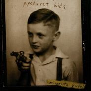 Pinehurst Kids, Minnesota Hotel (CD)