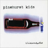 Pinehurst Kids, Viewmaster (CD)