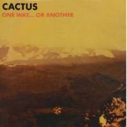 Cactus, One Way Or Another (CD)