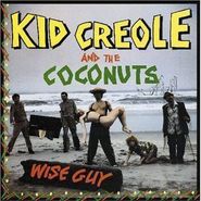 Kid Creole & The Coconuts, Wise Guy (CD)