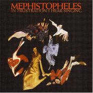 Mephistopheles, In Frustration I Hear Singing (CD)