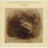 Donald Byrd & 125th Street, N.Y.C., Love Byrd (CD)