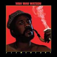 Melvin "Wah Wah" Watson, Elementary (CD)