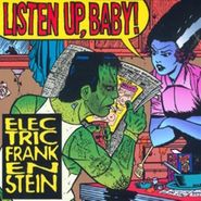 Electric Frankenstein, Listen Up Baby! (CD)