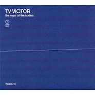 TV Victor, Ways Of The Bodies/Timeless De (CD)