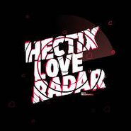Hectix, Overnight / Love Radar (12")