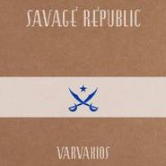 Savage Republic, Varvakios (CD)