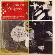 Various Artists, Classroom Projects (CD)