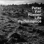 Peter Van Hoesen, Life Performance (CD)