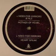 Need For Mirrors, Mother Of Pearl (12")