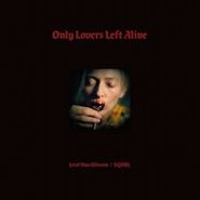 Jozef Van Wissem, Only Lovers Left Alive [OST] (LP)