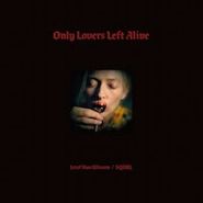 Jozef Van Wissem, Only Lovers Left Alive [OST] (LP)