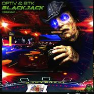 Optiv & BTK, Blackjack (LP)
