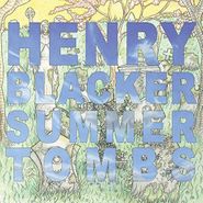 Henry Blacker, Summer Tombs / Hungry Dogs Wil (CD)
