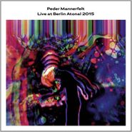 Peder Mannerfelt, Live At Berlin Atonal 2015 (LP)