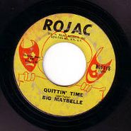 Big Maybelle, I Can't Wait Any Longer / Quittin' Time (7")