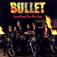 Bullet, Heading For The Top (CD)